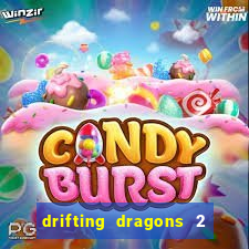 drifting dragons 2 temporada drifting dragons vai ter